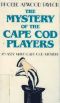 [Asey Mayo Cape Cod Mystery 03] • The Mystery of the Cape Cod Players